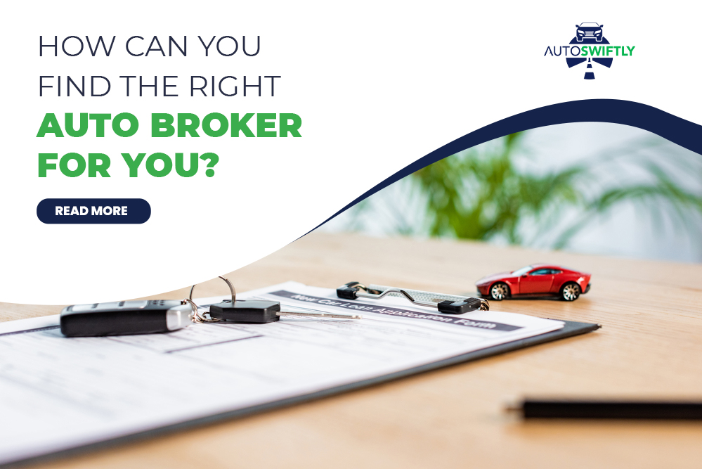 What is an Auto Broker? Get 0 Mark Up With AutoSwiftly Today!